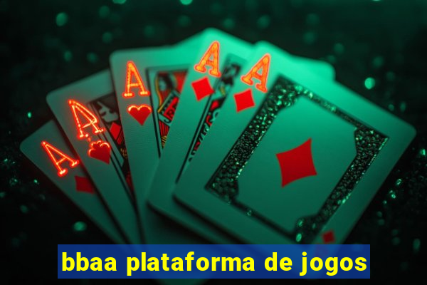 bbaa plataforma de jogos